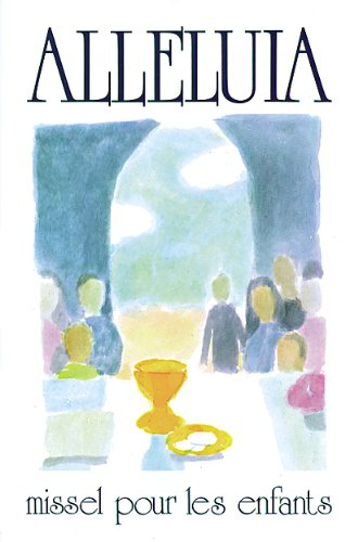Alléluia : missel pour les enfants