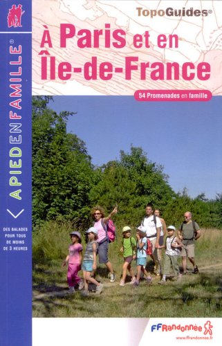 A Paris et en Ile-de-France : 54 promenades en famille