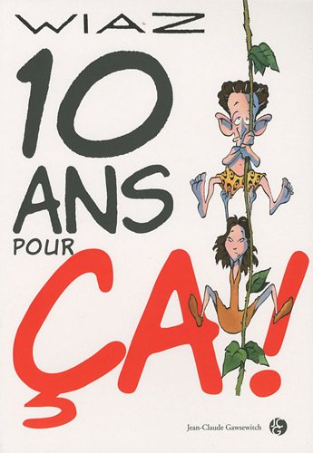 10 ans pour... ça