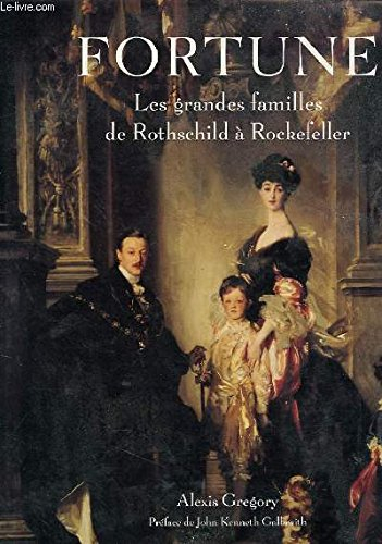 Fortune : les grandes familles, de Rothschild à Rockefeller
