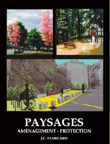 Paysages: Aménagement - Protection