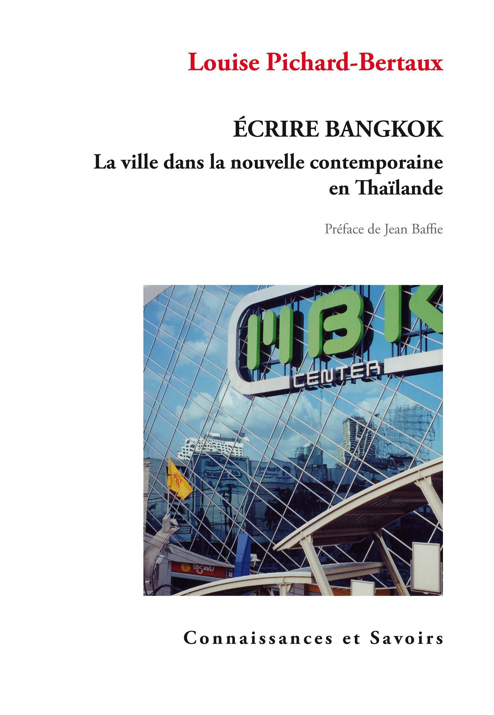 Ecrire Bangkok : la ville dans la nouvelle contemporaine en Thaïlande
