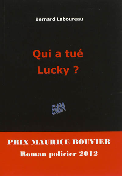 Qui a tué Lucky ? : roman policier