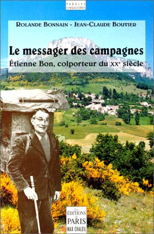 Le messager des campagnes : mémoires d'un colporteur du XXe siècle