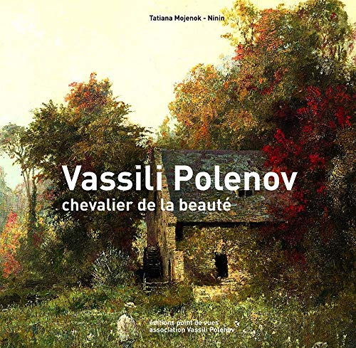 Vassili Polenov : chevalier de la beauté
