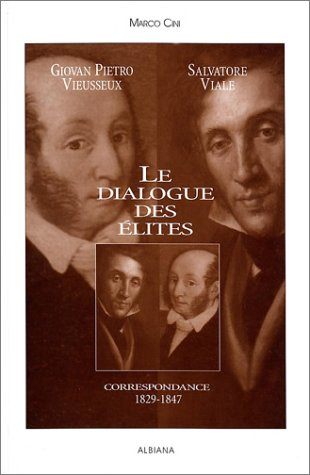 Le dialogue des élites : Giovan Pietro Vieusseux, Salvatore Viale, correspondance 1829-1847