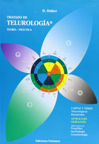 Traité de tellurologie, théorie, pratique : astrologie, gemmologie : applications en feng shui, géob