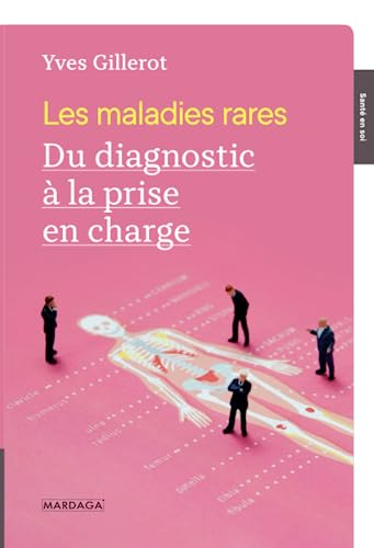 Les maladies rares : du diagnostic à la prise en charge