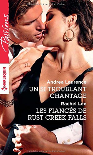 Un si troublant chantage. Les fiancés de Rust Creek Falls