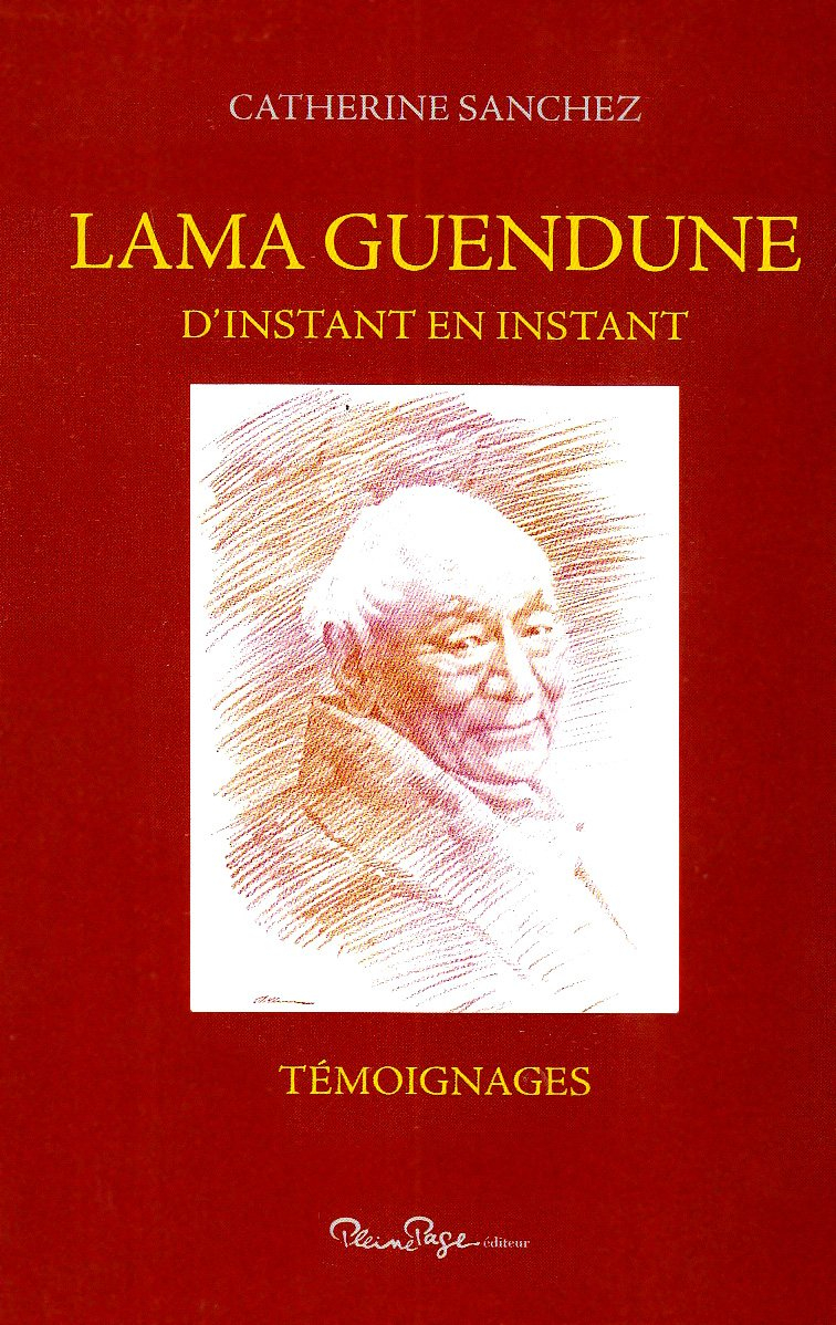 Lama Guendune : d'instant en instant : témoignages