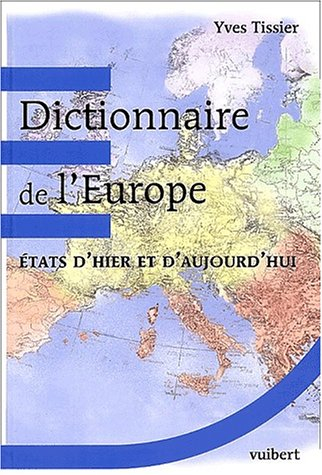 Dictionnaire de l'Europe : états d'hier et d'aujourd'hui, 1789 à nos jours