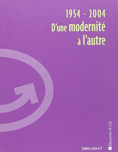 1954-2004 : d'une modernité à l'autre