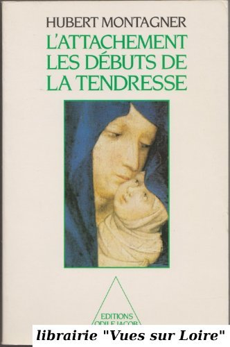 L'attachement : les débuts de la tendresse