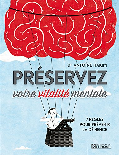 Préservez votre vitalité mentale : 7 règles pour prévenir la démence
