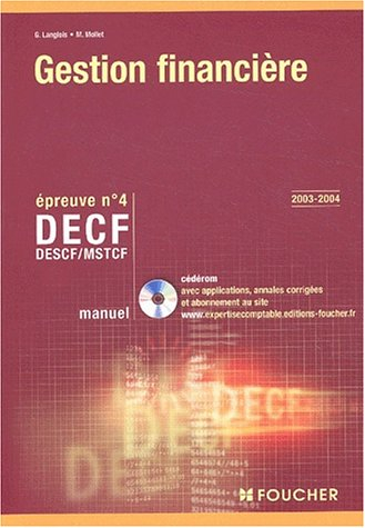 Foucher Expertise comptable : Gestion financière. Épreuve n° 4 DECF, DESCF/MSTCF (Manuel)