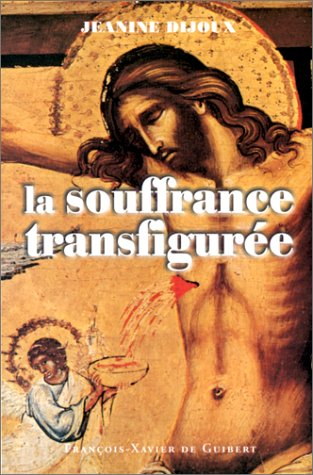 La souffrance transfigurée