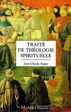 Traité de théologie spirituelle : le secret du coeur