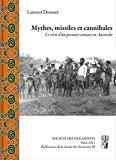 Mythes, missiles et cannibales: Le recit d'un premier contact en Australie
