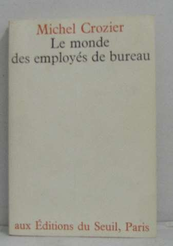 le monde des employes de bureau : résultats d'une enquete menee dans sept compagnies d'assurances pa