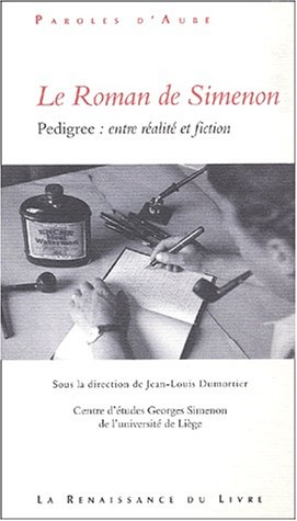 Le roman de Simenon : pedigree : entre réalité et fiction