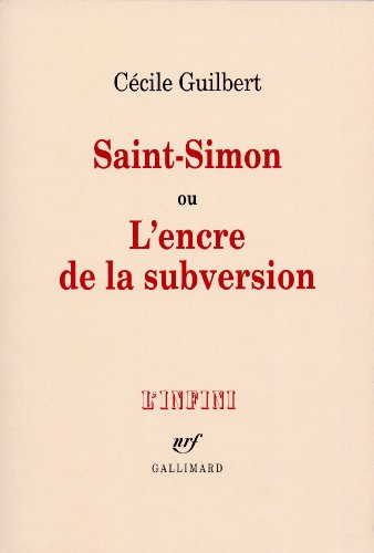 Saint-Simon ou l'Encre de la subversion