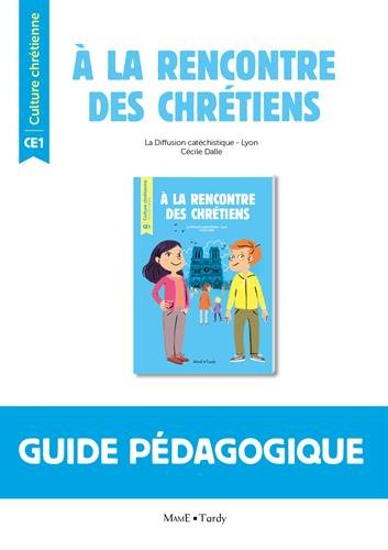 A la rencontre des chrétiens : guide pédagogique CE1