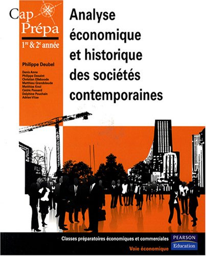 Analyse économique et historique des sociétés contemporaines : 1re & 2e années classes préparatoires