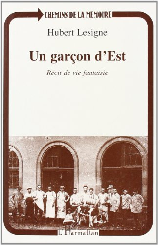 Un garçon d'Est : récit de vie fantaisie