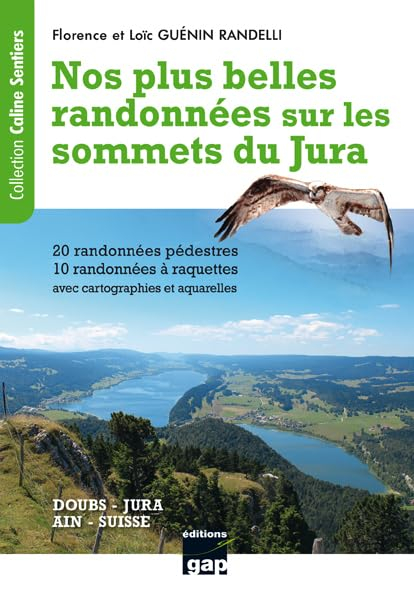 Nos plus belles randonnées sur les sommets du Jura : Doubs, Jura, Ain, Suisse : 20 randonnées pédest