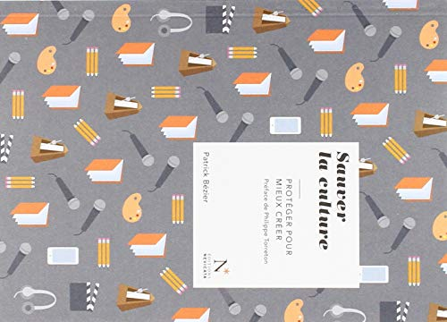 Sauver la culture : protéger pour mieux créer