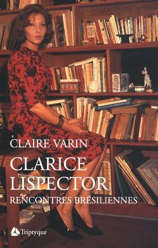 Clarice Lispector : rencontres brésiliennes