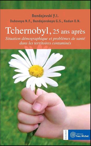 Tchernobyl, 25 ans après : situation démographique et problèmes de santé dans les territoires contam