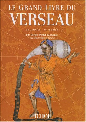 Le grand livre du Verseau : 20 janvier-19 février