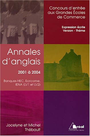 Annales d'anglais 2001 à 2004 : concours d'entrée aux grandes écoles de commerce : banques HEC, Ecri
