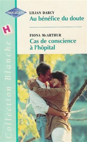 Au bénéfice du doute. Cas de conscience à l'hôpital