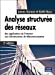 Analyse structurée des réseaux : Des applications de l'Internet aux infrastructures de télécommunica