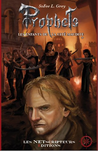 Prophets. Vol. 1. Les enfants de la cité maudite