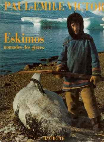 eskimos. nomades des glaces