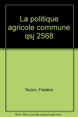 La Politique agricole commune