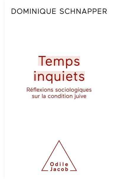 Temps inquiets : réflexions sociologiques sur la condition juive