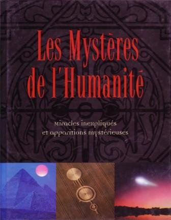 Les mystères de l'humanité : miracles inexpliqués et apparitions mystérieuses