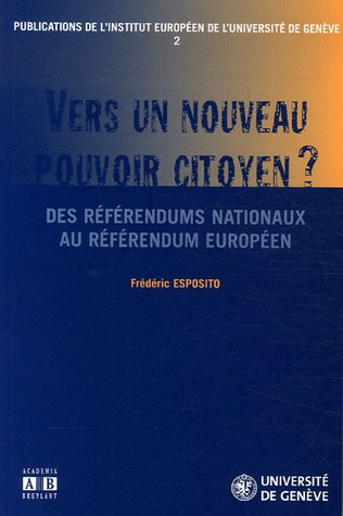 Vers un nouveau pouvoir citoyen ? : des référendums nationaux au référendum européen