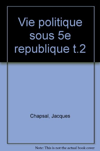 la vie politique sous la ve republique