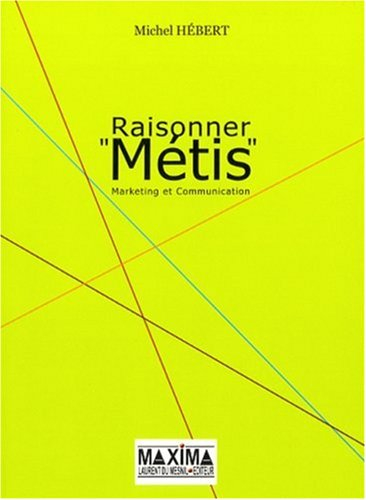 Raisonner métis : marketing et communication