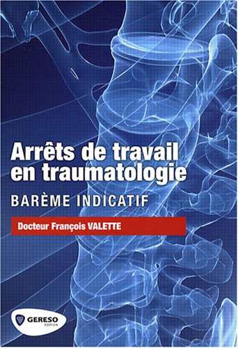 Arrêts de travail en traumatologie : barème indicatif