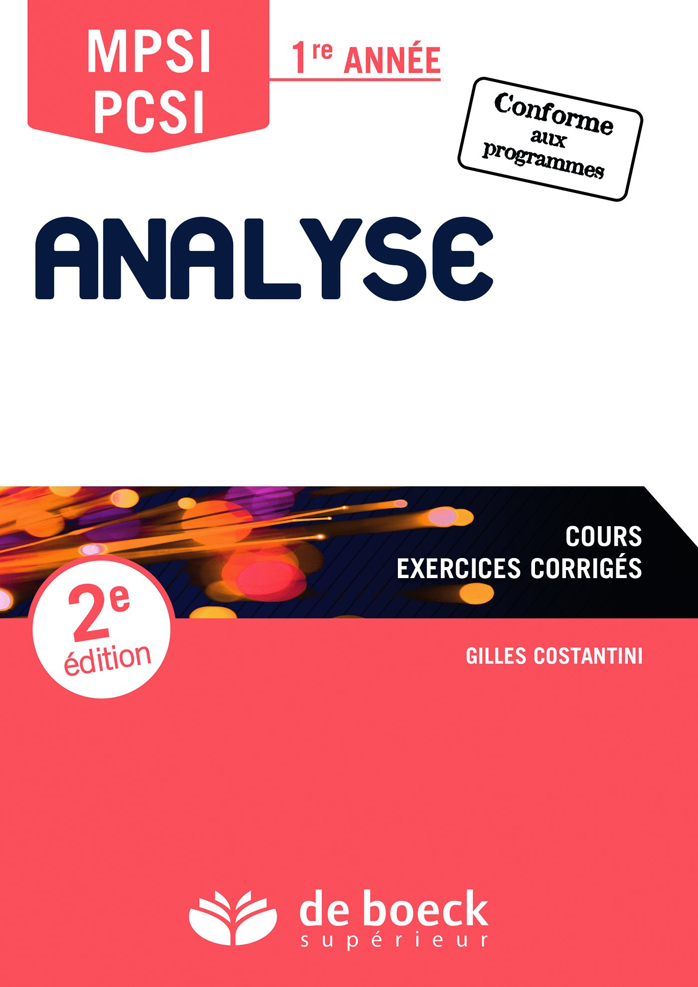 Analyse, MPSI-PCSI, 1re année : cours, exercices corrigés : conforme aux programmes
