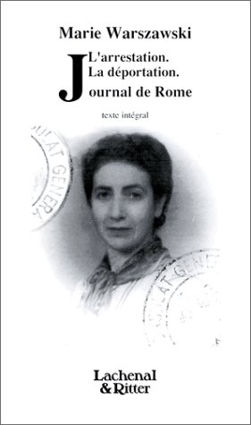 Journal de Rome. L'arrestation. La déportation