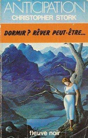dormir ? rêver peut être ,,, : collection : anticipation fleuve noir n, 938