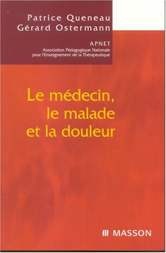 Le médecin, le malade et la douleur