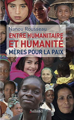 Entre humanitaire et humanité : Mères pour la paix